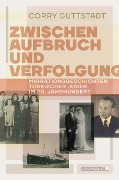 Cover-Bild zum Titel 'Zwischen Aufbruch und Verfolgung' von 'Corry Guttstadt'