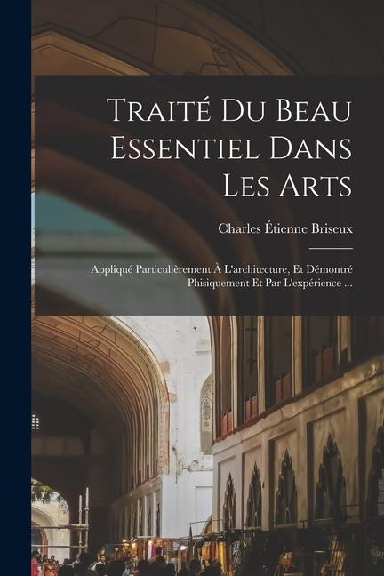 Traité du beau essentiel dans les arts - 