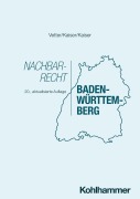 Cover-Bild zum Titel 'Nachbarrecht Baden-Württemberg' von 'Christian Kaiser, Helmut Kaiser'
