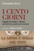 Cover-Bild zum Titel 'I cento giorni. Viaggio di andata e ritorno dall'inferno giudiziario italiano' von 'Emanuela Bassi'