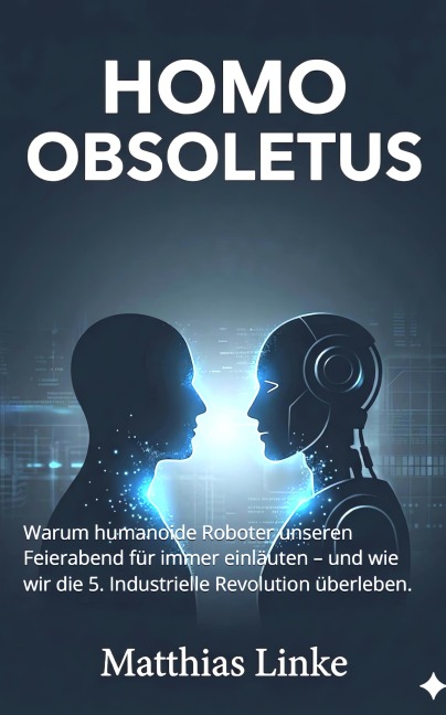 HOMO OBSOLETUS - Matthias Linke