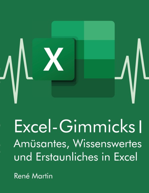 Excel-Gimmicks I - René Martin