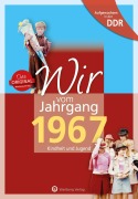 Cover-Bild zum Titel 'Aufgewachsen in der DDR - Wir vom Jahrgang 1967 - Kindheit und Jugend' von 'Simone Zeh'
