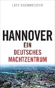 Cover-Bild zum Titel 'Hannover' von 'Lutz Hachmeister'