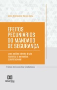 Cover-Bild zum Titel 'Efeitos Pecuniários do Mandado de Segurança' von 'Mário Henrique de Barros Dorna'