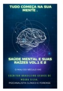 Saúde Mental E Suas Raízes - Geuves Moura de Silva