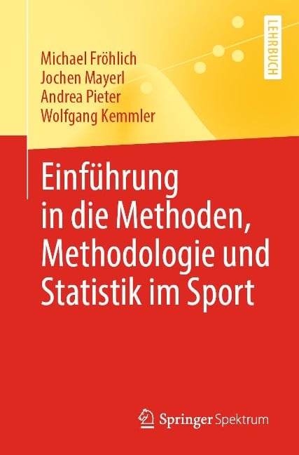 Einführung in die Methoden, Methodologie und Statistik im Sport - Michael Fröhlich, Jochen Mayerl, Andrea Pieter, Wolfgang Kemmler