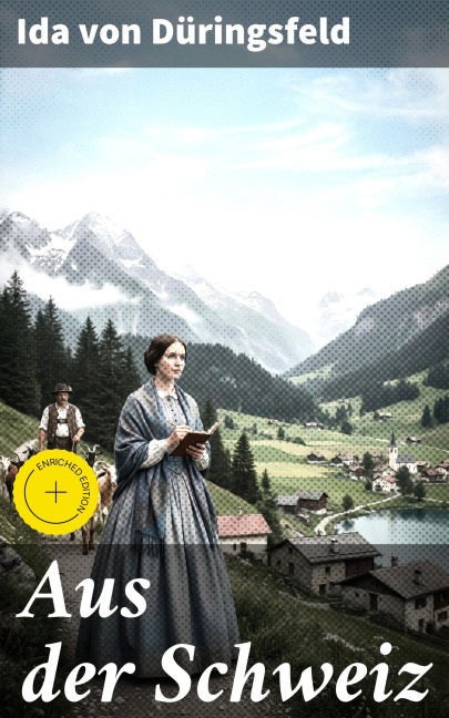 Aus der Schweiz - Ida von Düringsfeld