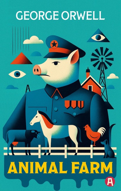 Animal Farm. George Orwell. (Englische Ausgabe) - George Orwell