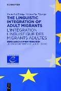 Cover-Bild zum Titel 'The Linguistic Integration of Adult Migrants / L'intégration linguistique des migrants adultes' von ''
