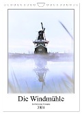 Die Windmühle - Eindrücke und Momente (Wandkalender 2024 DIN A4 hoch), CALVENDO Monatskalender - Same Same