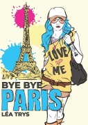 Cover-Bild zum Titel 'Bye Bye Paris' von 'Léa Trys'