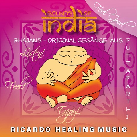Sounds of India - Bhajans - Original Gesänge aus Puttaparthi - 