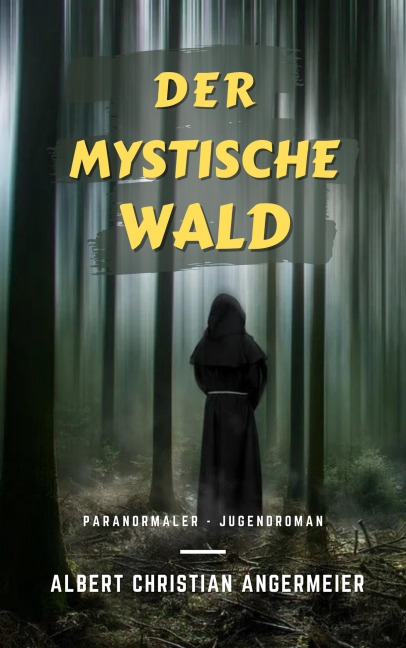 Der mystische Wald - Albert Angermeier