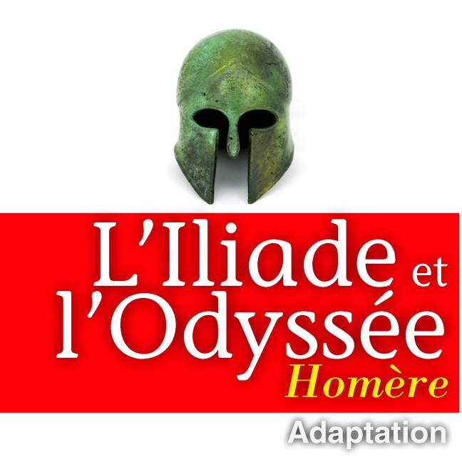 L'Illiade et L'Odyssée - Homère