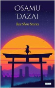 Cover-Bild zum Titel 'Osamu Dazai Best Short Stories' von 'Osamu Dazai'