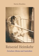 Cover-Bild zum Titel 'Reiseziel Heimkehr' von 'Martin Klumbies'