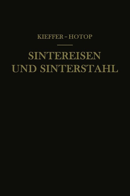 Sintereisen und Sinterstahl - Richard Kieffer, Werner Hotop