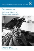 Cover-Bild zum Titel 'Brainwaves: A Cultural History of Electroencephalography' von 'Cornelius Borck'