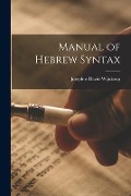 Cover-Bild zum Titel 'Manual of Hebrew Syntax' von 'Wijnkoop Josephus David'