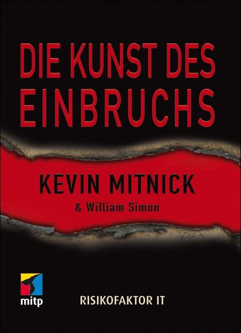 Die Kunst des Einbruchs - Kevin D. Mitnick, William L. Simon