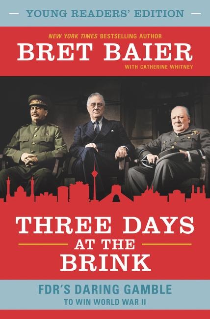 Three Days at the Brink - Bret Baier, Catherine Whitney