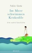 Cover-Bild zum Titel 'Im Meer schwimmen Krokodile' von 'Fabio Geda'
