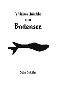 Cover-Bild zum Titel ''s Heimatbüchle vom Bodensee' von 'Silke Schäfer'