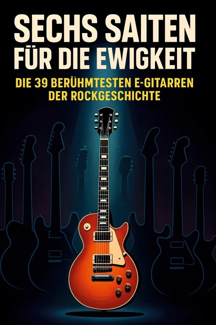 Sechs Saiten für die Ewigkeit - Finn Huber