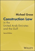 Cover-Bild zum Titel 'Construction Law in the United Arab Emirates and the Gulf' von 'Michael Grose'