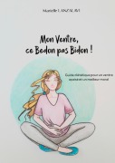 Cover-Bild zum Titel 'Mon Ventre, ce Bedon pas Bidon!' von 'Marielle Lanzalavi'