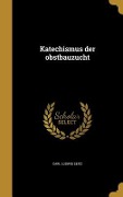 Katechismus der obstbauzucht - Carl Ludwig Seitz