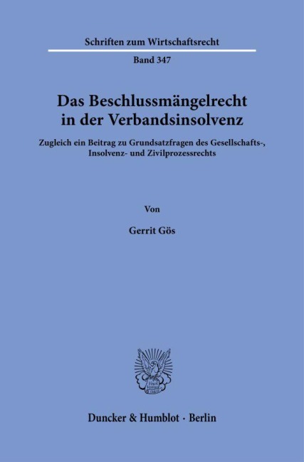 Das Beschlussmängelrecht in der Verbandsinsolvenz - Gerrit Gös