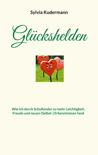 Glückshelden - Sylvia Kudermann