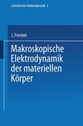 Cover-Bild zum Titel 'Makroskopische Elektrodynamik der Materiellen Körper' von 'J. Frenkel'