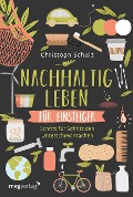 Cover-Bild zum Titel 'Nachhaltig leben für Einsteiger' von 'Christoph Schulz'