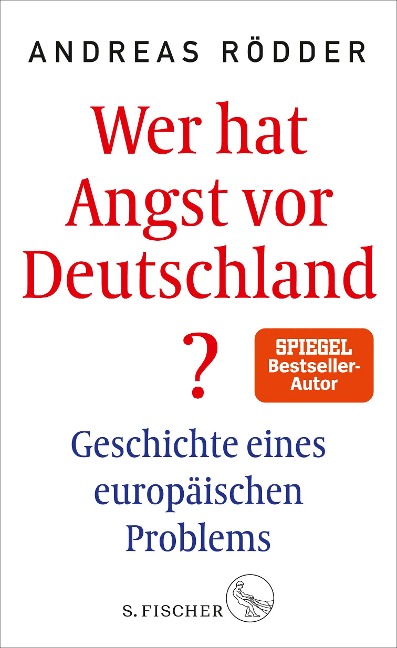 Wer hat Angst vor Deutschland? - Andreas Rödder