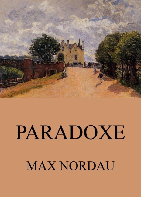 Paradoxe - Max Nordau