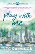 Cover-Bild zum Titel 'Play with Me' von 'Becka Mack'