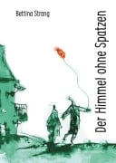 Cover-Bild zum Titel 'Der Himmel ohne Spatzen' von 'Bettina Strang'