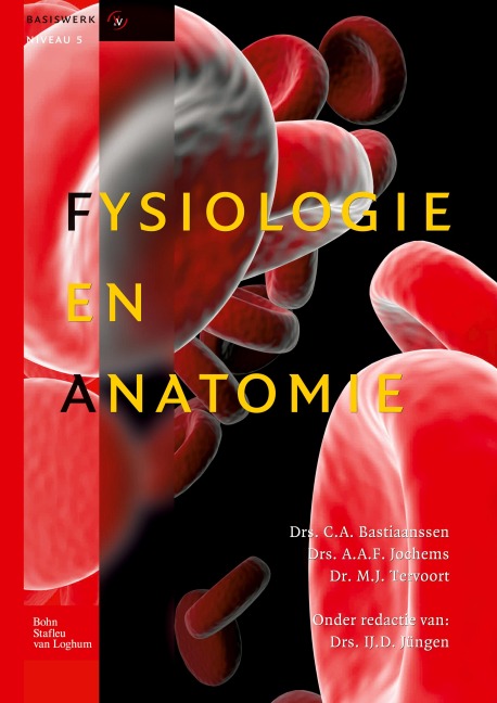 Fysiologie en anatomie - Ij. Jungen, J. A. M. Kerstens, E. M. Sesink, E. H. C. Bastiaanssen, C. A. Bastiaanssen