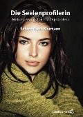 Cover-Bild zum Titel 'Die Seelenprofilerin' von 'Sabine Guhr-Biermann'