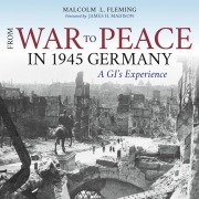 Cover-Bild zum Titel 'From War to Peace in 1945 Germany' von 'Malcolm L Fleming, Ray E Boomhower, Eric Sandweiss'