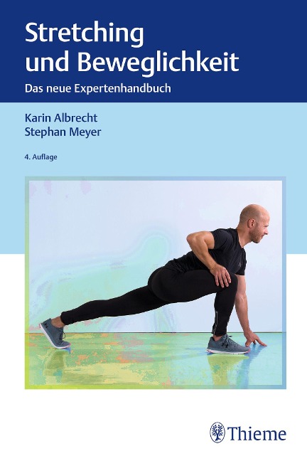 Stretching und Beweglichkeit - Karin Albrecht, Stephan Meyer