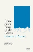 Cover-Bild zum Titel 'Reise einer Frau in die Arktis' von 'Léonie D'Aunet'