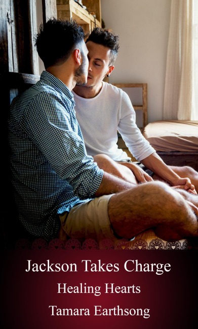 Jackson Takes Charge (Healing Hearts, #24) - Tamara Earthsong