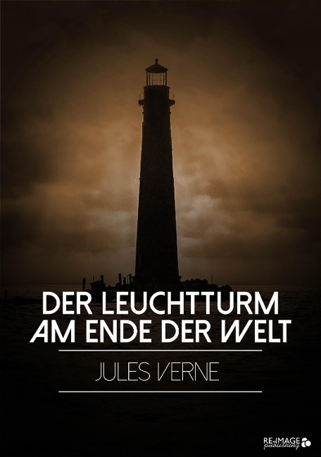 Der Leuchtturm am Ende der Welt - Jules Verne