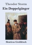 Cover-Bild zum Titel 'Ein Doppelgänger (Großdruck)' von 'Theodor Storm'
