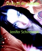 Cover-Bild zum Titel 'Die Kraft der Gefühle' von 'Jenifer Schindovski'
