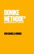 Cover-Bild zum Titel 'Donike Methode' von 'Daniela Donike'
